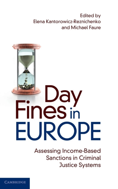 Day Fines in Europe - Assessing Income-Based Sanctions in Criminal Justice Systems