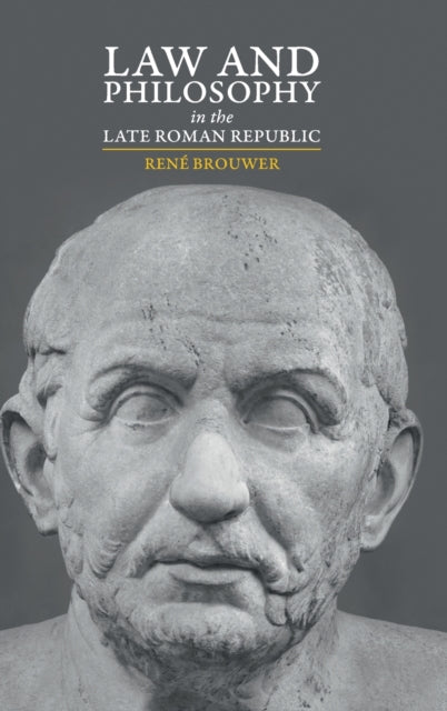 LAW AND PHILOSOPHY IN THE LATE ROMAN REPUBLIC