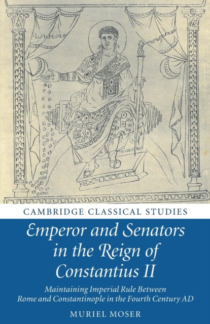 Emperor and Senators in the Reign of Constantius II