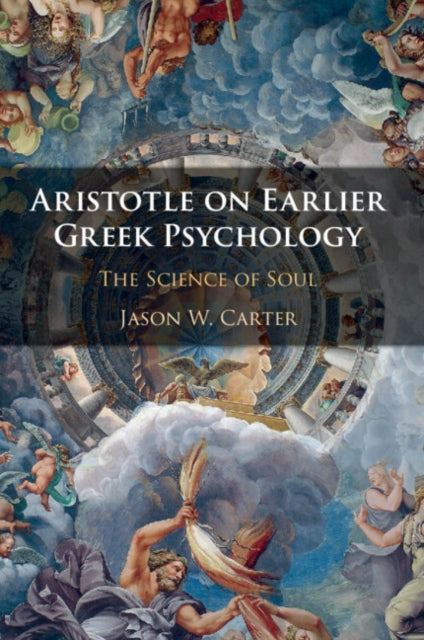 Aristotle on Earlier Greek Psychology