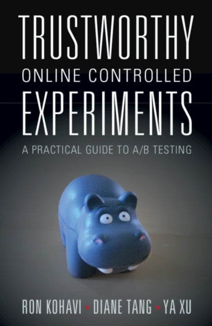 Trustworthy Online Controlled Experiments - A Practical Guide to A/B Testing