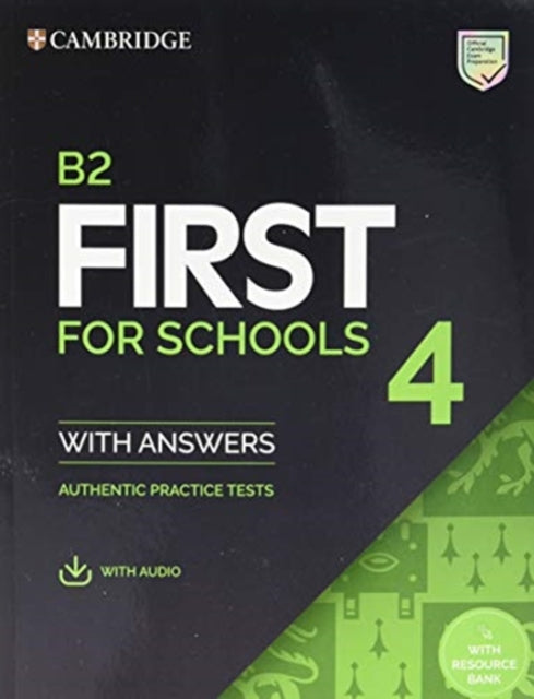 B2 First for Schools 4 Student's Book with Answers with Audio with Resource Bank - Authentic Practice Tests