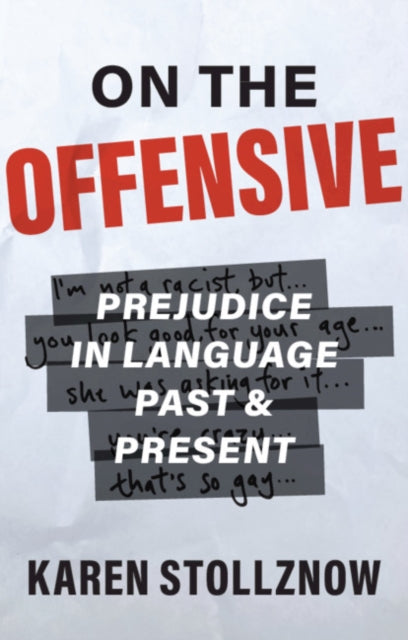 On the Offensive - Prejudice in Language Past and Present