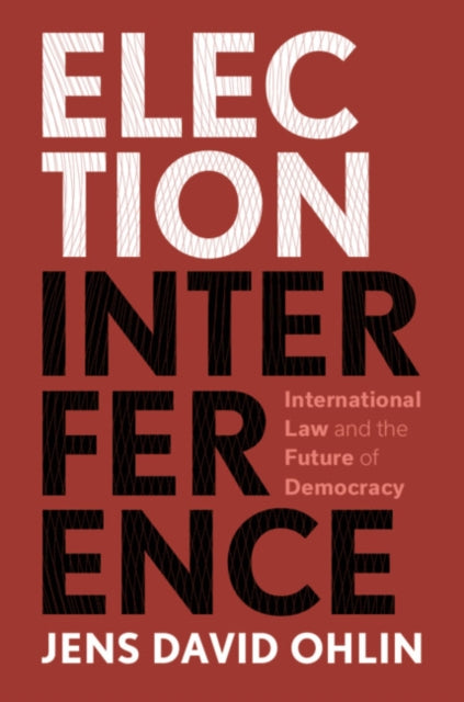 ELECTION INTERFERENCE: INTERNATIONAL LAW