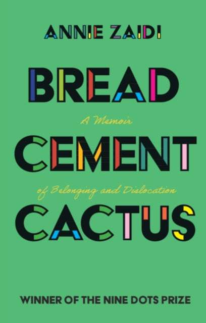 BREAD, CEMENT, CACTUS: A MEMOIR OF BELONGING