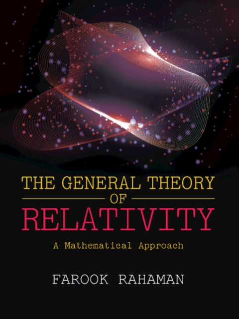 GENERAL THEORY OF RELATIVITY: A MATHEMATICAL APPRO
