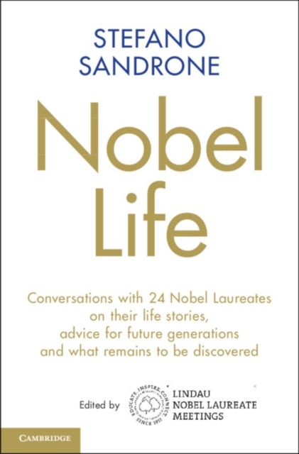 NOBEL LIFE: CONVERSATIONS WITH 24 NOBEL LAUREATES