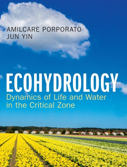 Ecohydrology - Dynamics of Life and Water in the Critical Zone