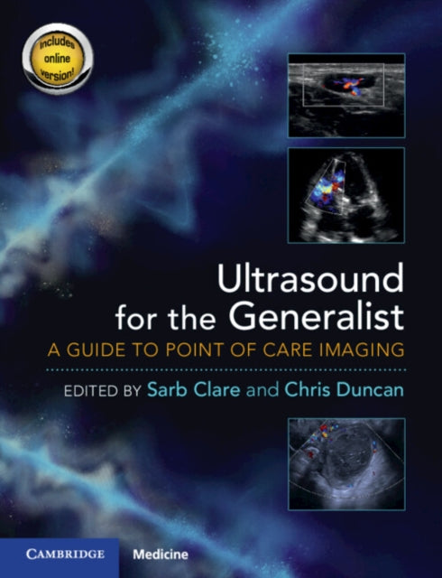 Ultrasound for the Generalist with Online Resource - A Guide to Point of Care Imaging