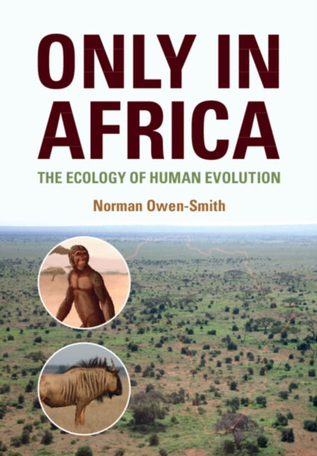 Only in Africa - The Ecology of Human Evolution
