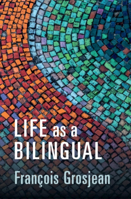 Life as a Bilingual - Knowing and Using Two or More Languages