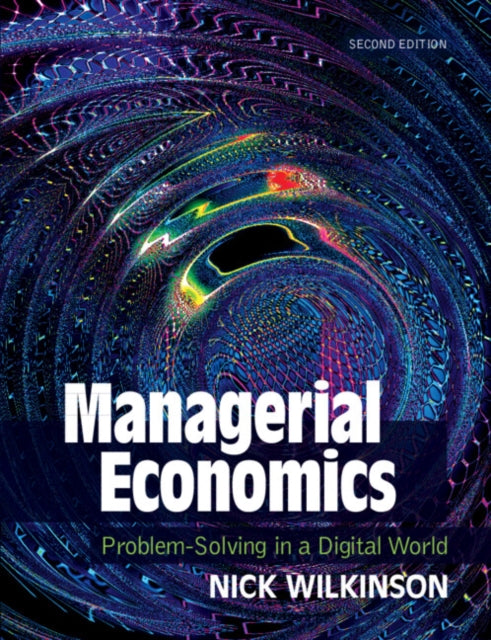 Managerial Economics - Problem-Solving in a Digital World
