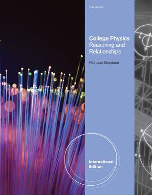 College Physics: Reasoning and Relationships