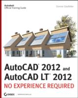 AUTOCAD AND AUTOCAD LT: NO EXPERIENCE REQUIRED