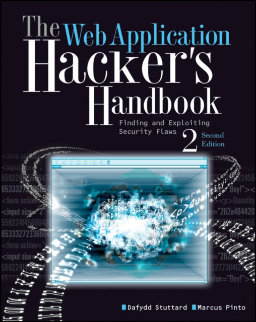 The Web Application Hacker's Handbook: Finding and Exploiting Security Flaws 2E