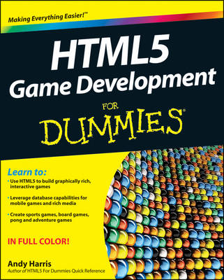 HTML5 GAME DEVELOPMENT FOR DUMMIES