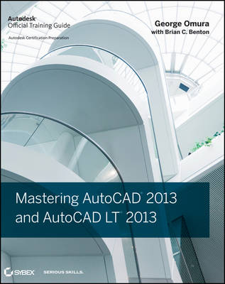 Mastering AutoCAD 2013 and AutoCAD LT 2013: Autodesk Official Training Guide