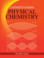 UNDERSTANDING PHYSICAL CHEMISTRY