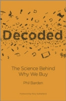 Decoded: The Science Behind Why We Buy