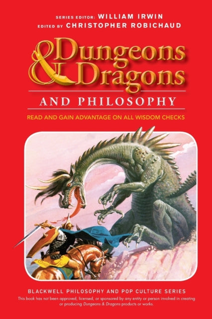 Dungeons & Dragons and Philosophy: Read and Gain Advantage on All Wisdom Checks