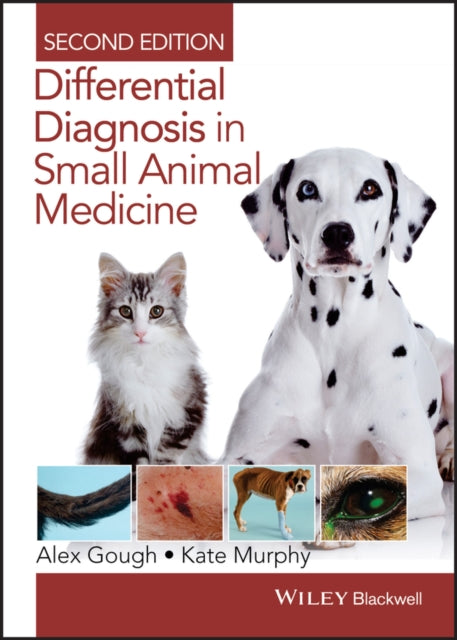 Differential Diagnosis in Small Animal Medicine 2E