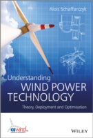 Understanding Wind Power Technology: Theory, Deployment and Optimisation