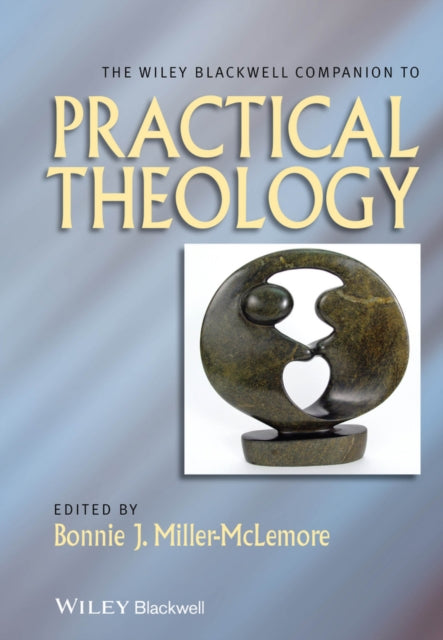 Wiley Blackwell Companion to Practical Theology