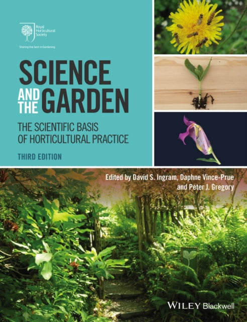 Science and the Garden: The Scientific Basis of Horticultural Practice