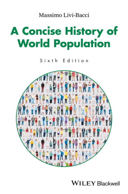 A Concise History of World Population, 6th Edition