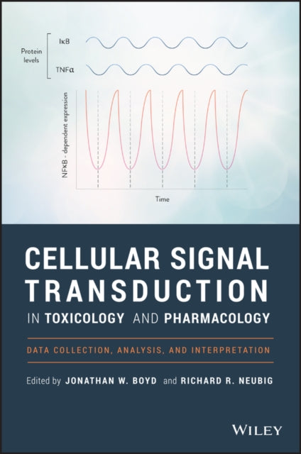Cellular Signal Transduction in Toxicology and Pharmacology - Data Collection, Analysis, and Interpretation