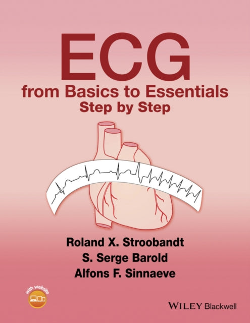 ECG from Basics to Essentials - Step by Step