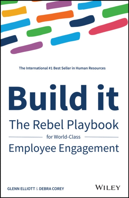 Build It - The Rebel Playbook for World-Class Employee Engagement