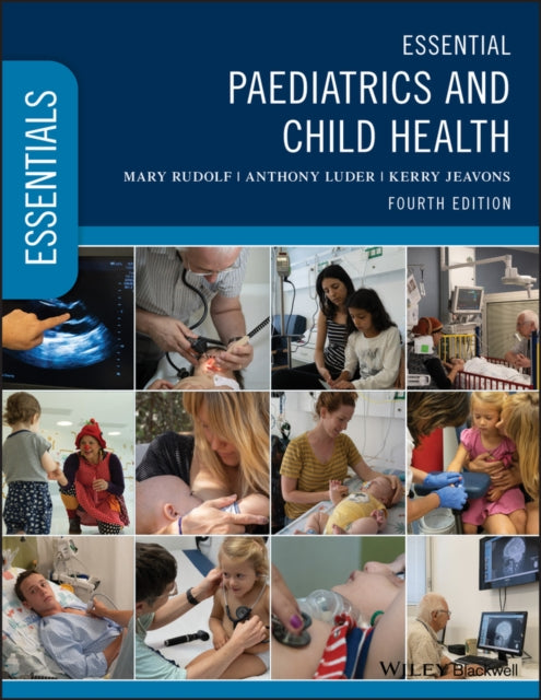 ESSENTIAL PAEDIATRICS AND CHILD HEALTH, 4TH ED