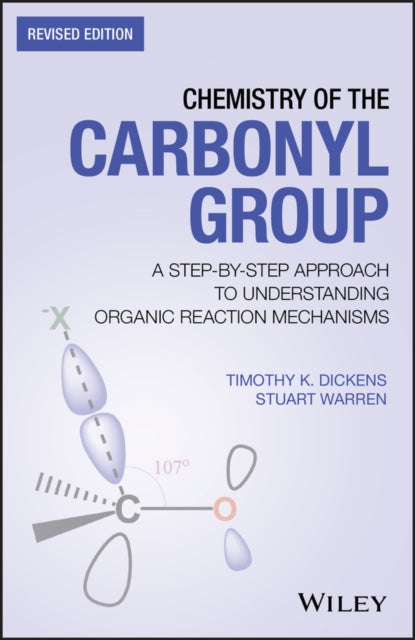 Chemistry of the Carbonyl Group - A Step-by-Step Approach to Understanding Organic Reaction Mechanisms