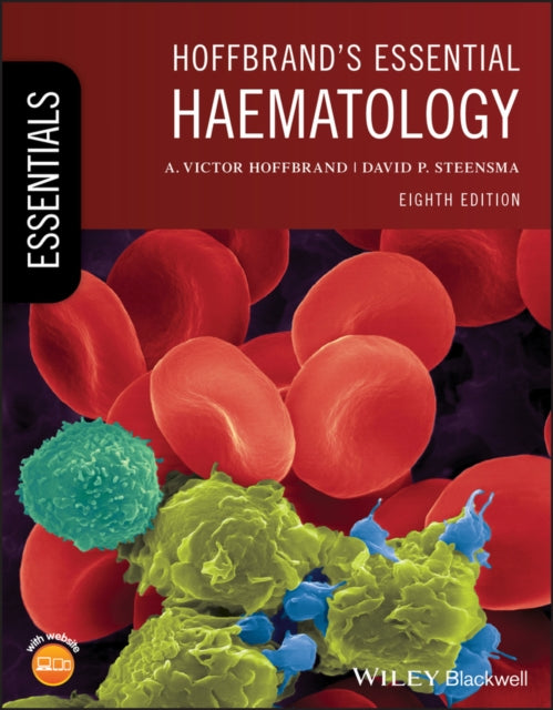 HOFFBRAND`S ESSENTIAL HAEMATOLOGY, 8TH EDITION