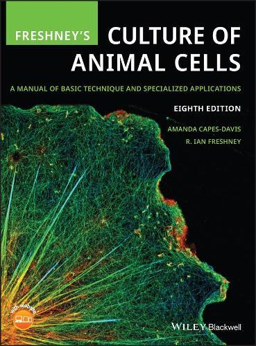 FRESHNEY`S CULTURE OF ANIMAL CELLS:MANUAL OF BASIC