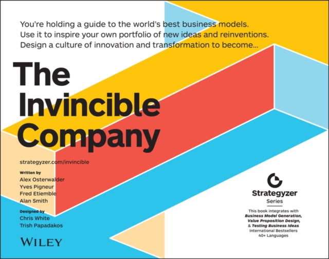 The Invincible Company - How to Constantly Reinvent Your Organization with Inspiration From the World's Best Business Models