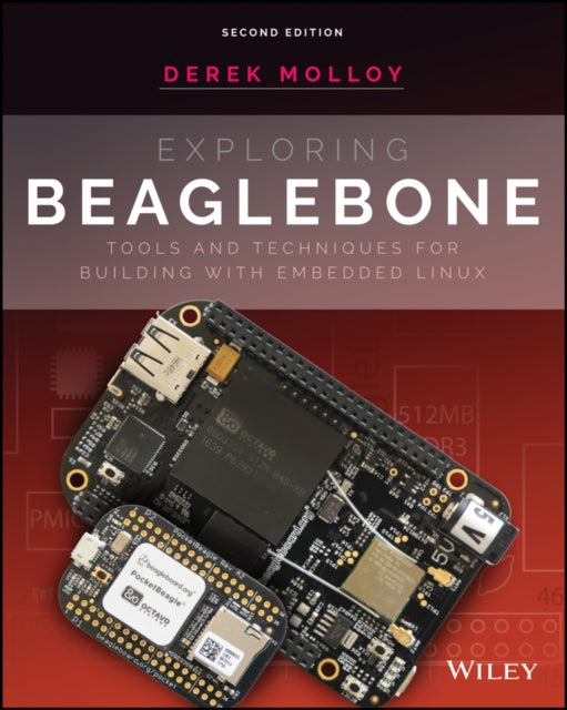 Exploring BeagleBone - Tools and Techniques for Building with Embedded Linux