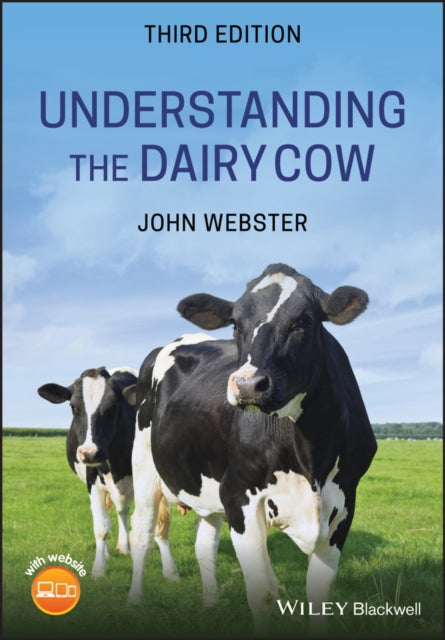 UNDERSTANDING THE DAIRY COW, 3RD EDITION