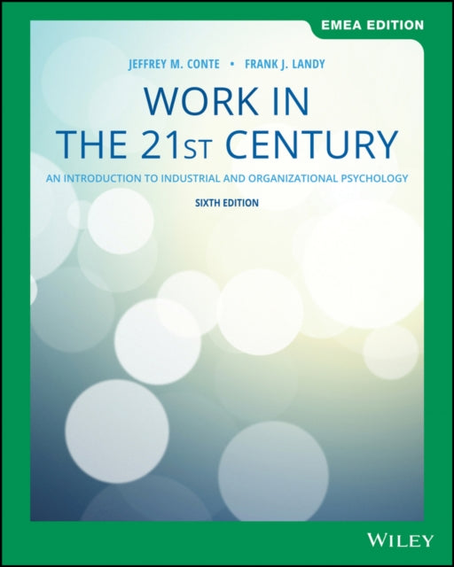 Work in the 21st Century - An Introduction to Industrial and Organizational Psychology