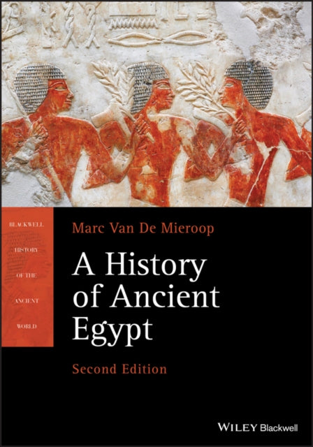 HISTORY OF ANCIENT EGYPT, 2ND EDITION