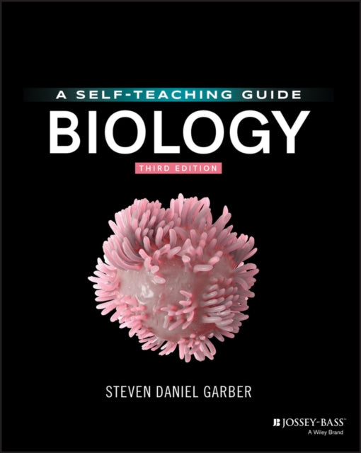 BIOLOGY: A SELF-TEACHING GUIDE, 3RD EDITION
