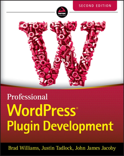 PROFESSIONAL WORDPRESS PLUGIN DEVELOPMENT, 2ND ED