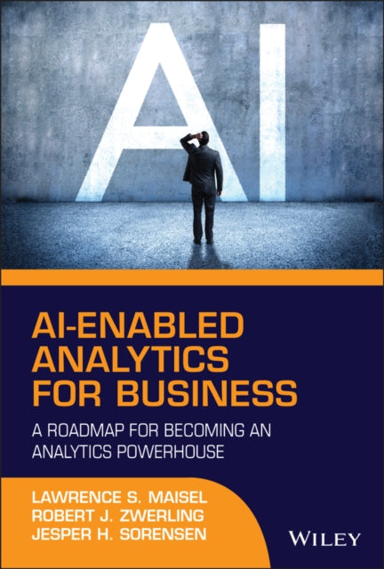 AI-Enabled Analytics for Business - A Roadmap for Becoming an Analytics Powerhouse