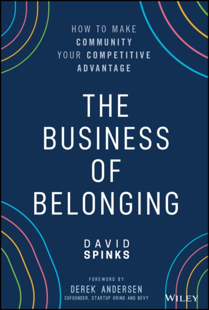 BUSINESS OF BELONGING: HOW TO MAKE COMMUNITY