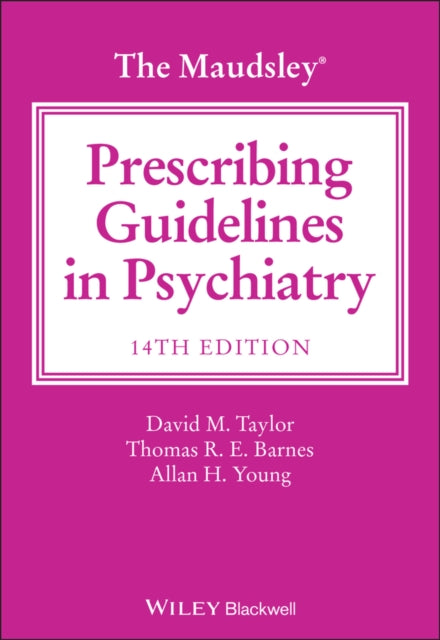 The Maudsley Prescribing Guidelines in Psychiatry