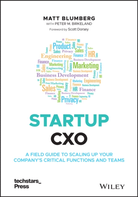 STARTUP CXO: A FIELD GUIDE TO SCALING UP YOUR