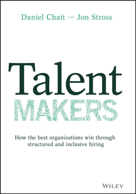 TALENT MAKERS: HOW THE BEST ORGANIZATIONS