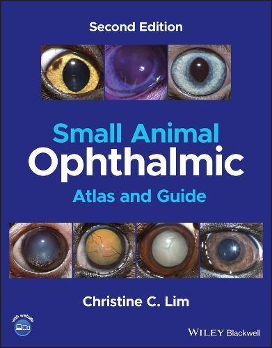 Small Animal Ophthalmic Atlas and Guide