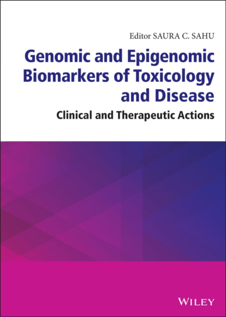 Genomic and Epigenomic Biomarkers of Toxicology an d Disease: Clinical and Therapeutic Actions